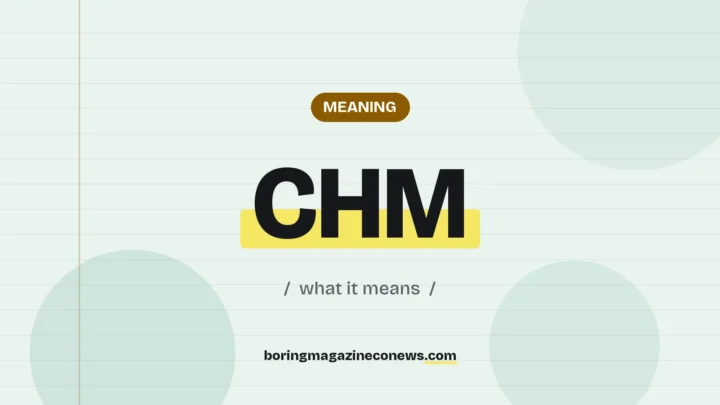 The term CHM highlighted in yellow on a lined page, labelled Meaning"