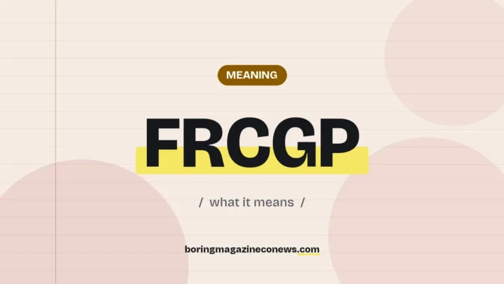 The term FRCGP highlighted in yellow on a lined page, labelled Meaning"