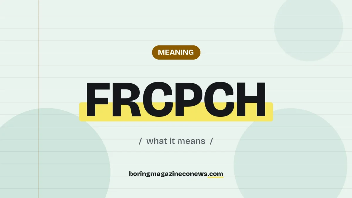 The term FRCPCH highlighted in yellow on a lined page, labelled Meaning"