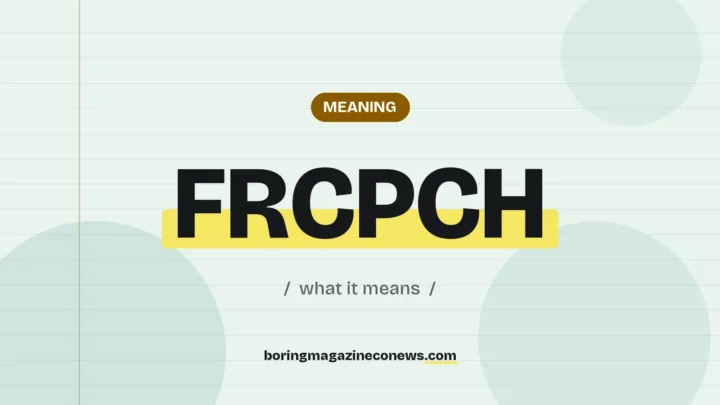 The term FRCPCH highlighted in yellow on a lined page, labelled Meaning"