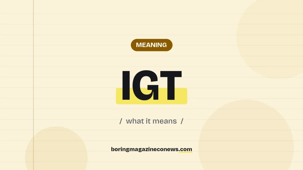 The term IGT highlighted in yellow on a lined page, labelled Meaning"