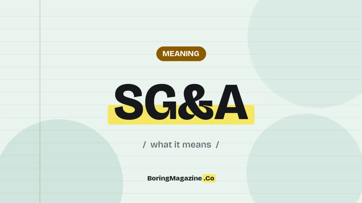 The term SG&A highlighted in yellow on a lined page, labelled Meaning"