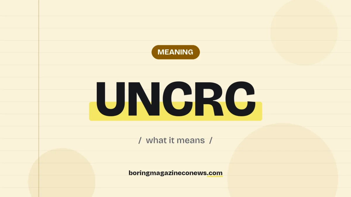 The term UNCRC highlighted in yellow on a lined page, labelled Meaning"